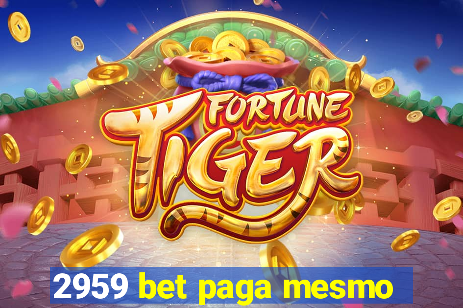 2959 bet paga mesmo